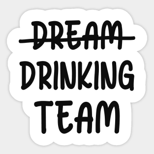 Drinking Team Sticker